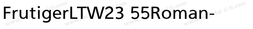 FrutigerLTW23 55Roman字体转换